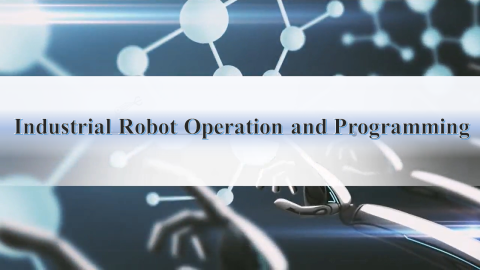 Industrial Robot Operation and Programming 